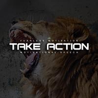 Take Action Motivational Speech