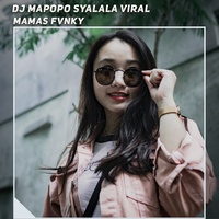 Dj Mapopo Syalala Viral