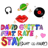 Stay (Don’t Go Away) [feat. Raye]