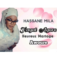 Hayat Agoro ( Heureux Mariage ) Awoure - Hassane Mila