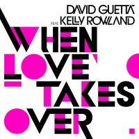 When Love Takes Over (feat. Kelly Rowland) [Laidback Luke Remix]