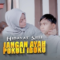 Jangan Ayah Pukuli Ibuku