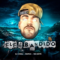 Ele é Bandido