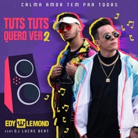 Tuts Tuts Quero, Ver. 2: Calma Amor Tem Pra Todas (feat. DJ Lucas Beat)