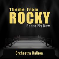 Gonna Fly Now (Theme from Rocky)