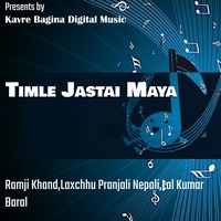 Timle Jastai Maya