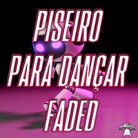 Piseiro To Dance Faded