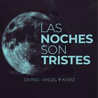 Las Noches Son Tristes