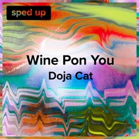 Wine Pon You (sped up)
