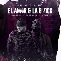 Entre El Amor & La Glock