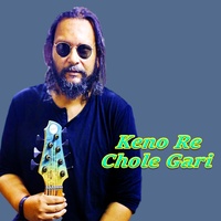 Keno re chole gari