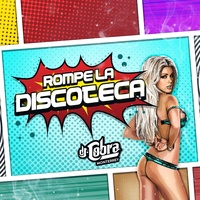 Rompe la Discoteca