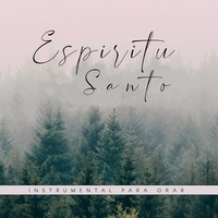 Espíritu Santo  Instrumental Para Orar