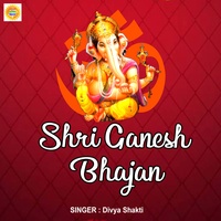 Shri Ganesh Bhajan - Bhakti Song