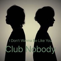 I Don't Wanna Be Like You