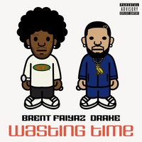 WASTING TIME (FEAT. DRAKE & THE NEPTUNES)