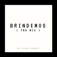 Brindemos (Tra Mix)