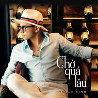 Chờ Quá Lâu - Remix, Short Version 3
