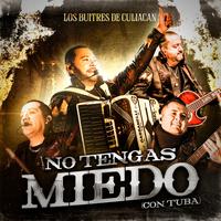 No Tengas Miedo (Con Tuba)