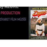 ZİYARET (FİLM MÜZİĞİ)  - HÜLYA AVŞAR (DJ AZURE)