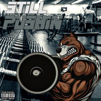 Still Pushin'