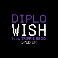 Wish - Sped Up