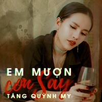 Em Mượn Cơn Say