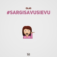 #SargiSavuSievu