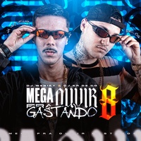 Mega pra Ouvir Gastando 8