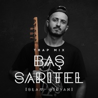 Baş Sarıtel - Trap Mix
