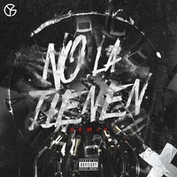 No La Tienen (Remix) (feat. Deuxer, Maicol La M, Los Rogelios, Robin Rouse & El Mala Fama) - Remix