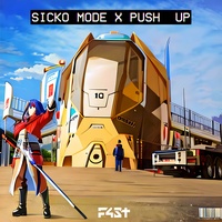 Sicko Mode x Push Up - Remix