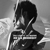 Me U & Hennessy (feat. Lil Wayne)