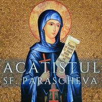 Acatistul Sfintei Parascheva de la Iasi