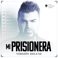 Mi Prisionera (Versión Deluxe)