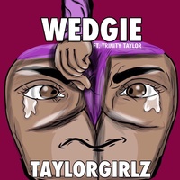 Wedgie (feat. Trinity Taylor)
