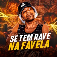 Se Tem Rave na Favela (feat. MC K.K & MC Topre) (feat. MC K.K & MC Topre)