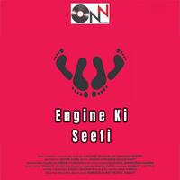 Engine Ki Seeti