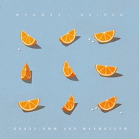 Grass, Dew And Marmalade