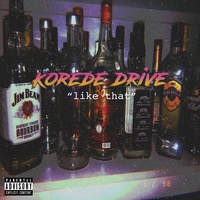 Korede Drive (Do Like That) [feat. Daewan Fresko & Mak Zaddy]