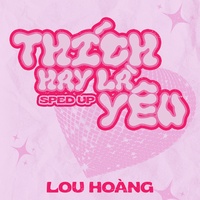 Thích Hay Là Yêu (Sped Up)