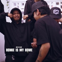 Homie Is My Home