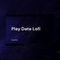 Play Date (Lofi)