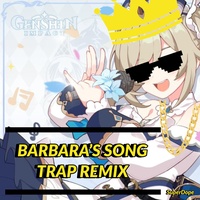Barbara's Song - Genshin Impact Trap Remix