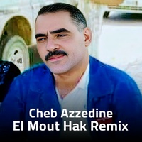 El Mout Hak Remix
