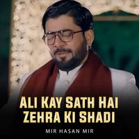 Ali Kay Sath Hai Zehra Ki Shadi