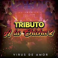 Tributo a La Chicha 2
