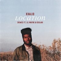 Location (feat. Lil Wayne & Kehlani) (Remix)