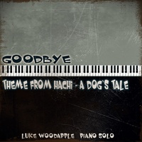 Goodbye - Pianosolo (Theme from "Hachi: A Dog's Tale")