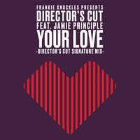 Your Love - Director's Cut Signature Radio Version